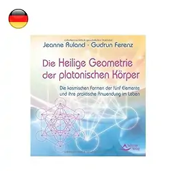 161519 Ruland, Jeanne & Ferenz, Gudrun: "The Sacred Geometry of Platonic Solids" | Marco Schreier