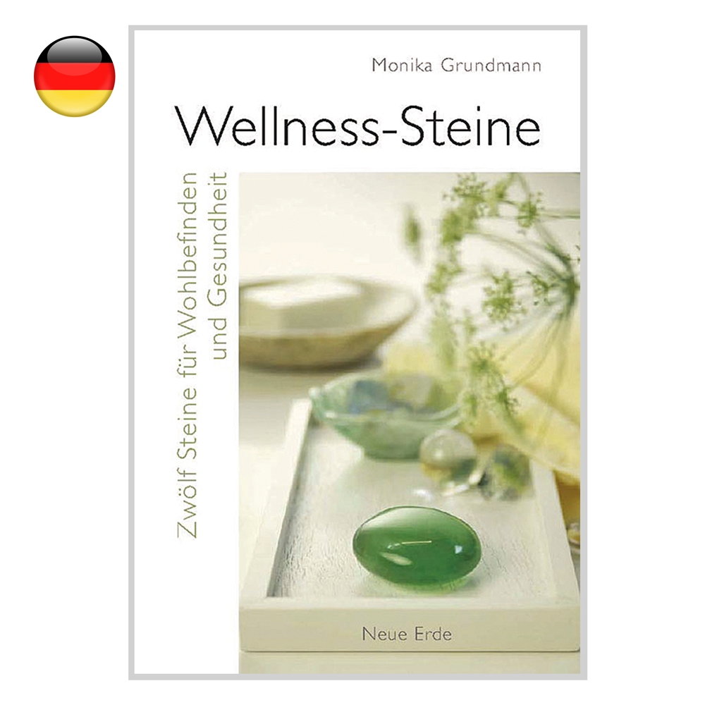 Grundmann, Monika: "Wellness stones - 12 stones for well-being and health".  