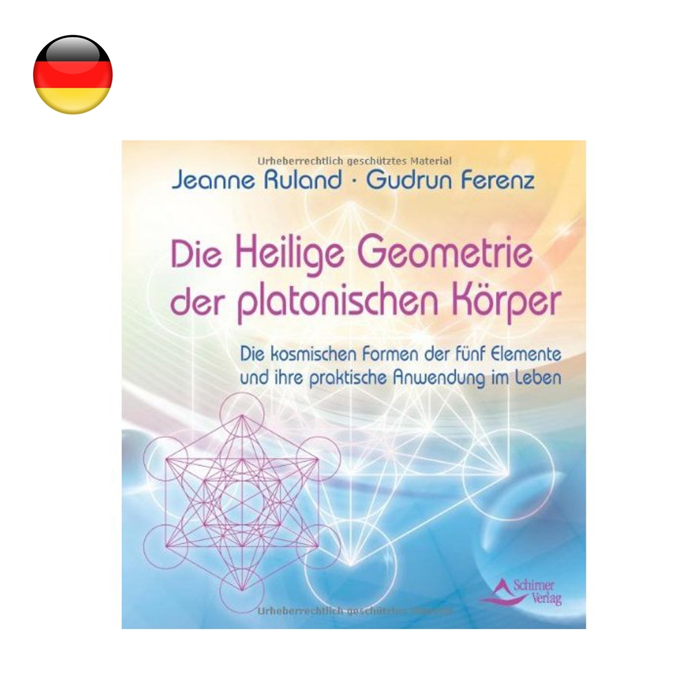 Ruland, Jeanne & Ferenz, Gudrun: "La geometria sacra dei corpi platonici".